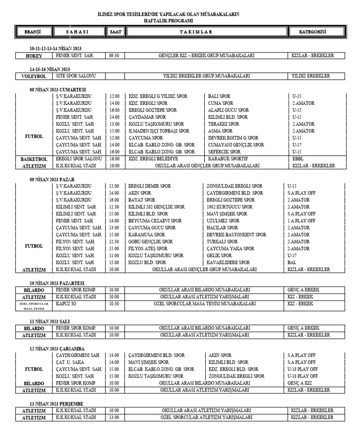 İLİMİZ SPOR TESİSLERİNDE YAPILACAK OLAN MÜSABAKALARIN  HAFTALIK PROGRAMI